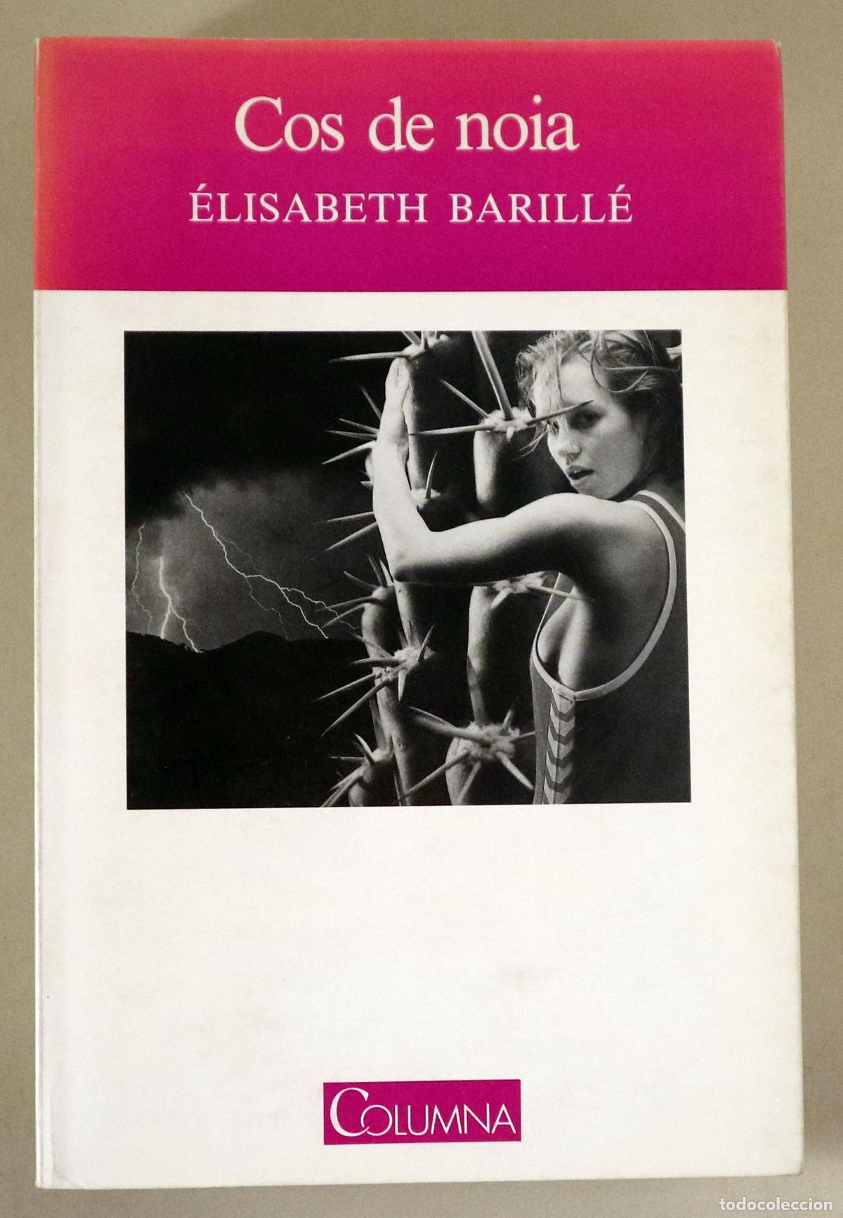 Libri di seconda mano: BARILL&Eacute;, &Eacute;lisabeth - COS DE NOIA - Barcelona 1987 - 1a edici&oacute;