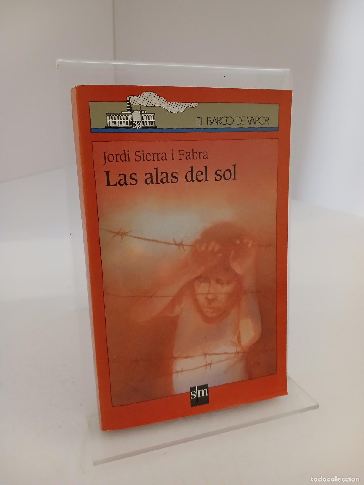 Libri di seconda mano: Las alas del sol - Jordi Sierra i Fabra