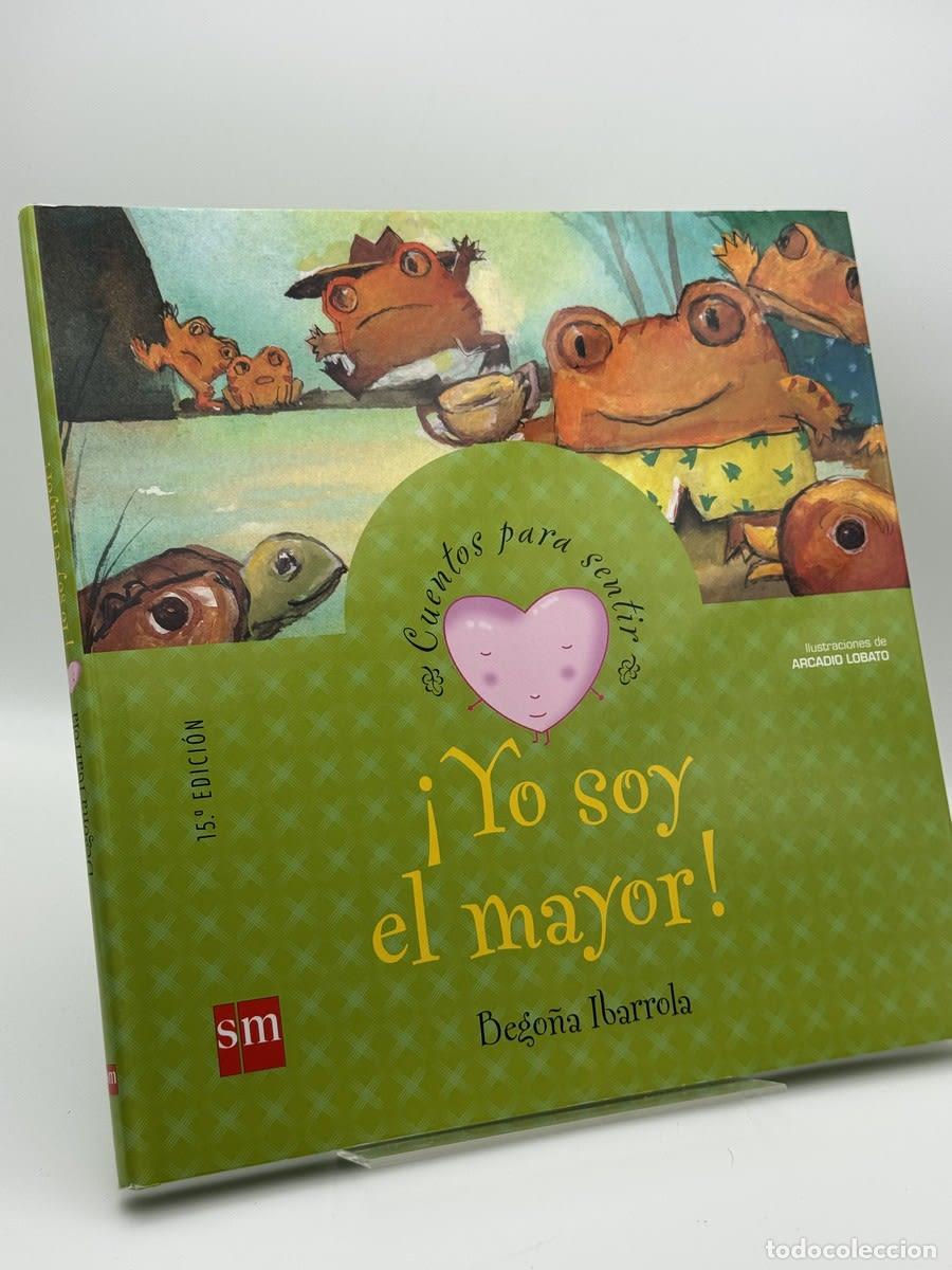 Libri di seconda mano: Yo soy el mayor - Bego&ntilde;a Ibarrola - Bego&ntilde;a Ibarrola L&oacute;pez De Davalillo, Bego&ntilde;a Ibarrola