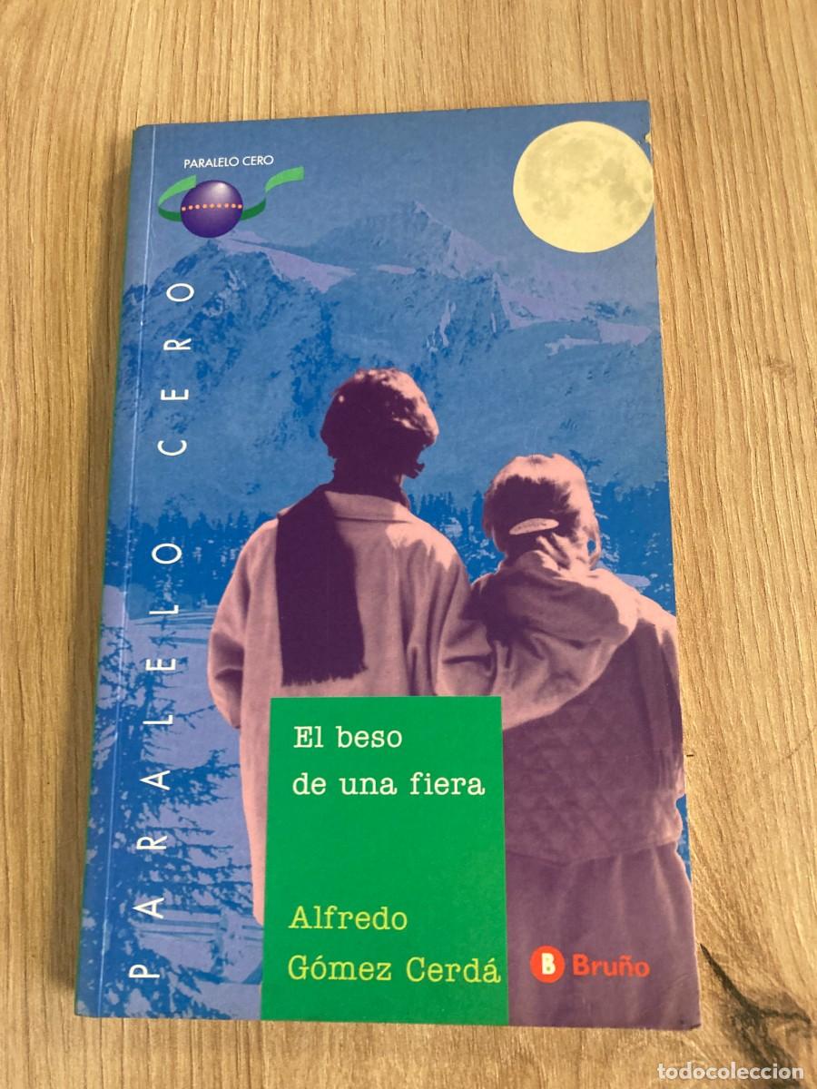 Libros de segunda mano: El beso de una fiera Alfredo G&oacute;mez Cerd&aacute;