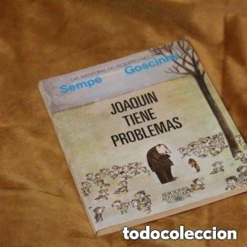 Libros de segunda mano: Joaqu&iacute;n tiene problemas, Las aventuras del peque&ntilde;o Nicol&aacute;s. Sempere/Goscinny. Editorial Alfaguara,