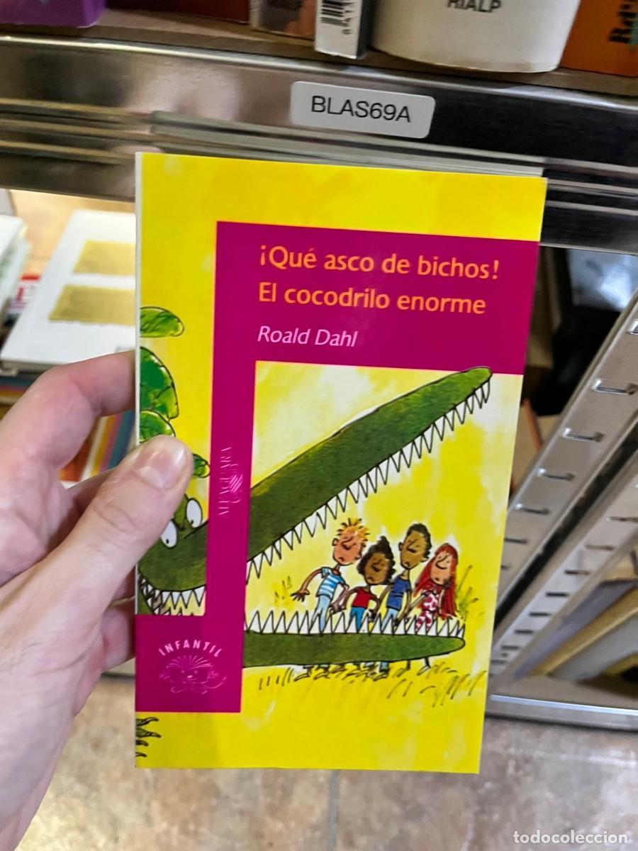 Libros de segunda mano: BLAS69A - &iexcl;Qu&eacute; asco de bichos! El cocodrilo enorme - Roald Dahl - Alfaguara