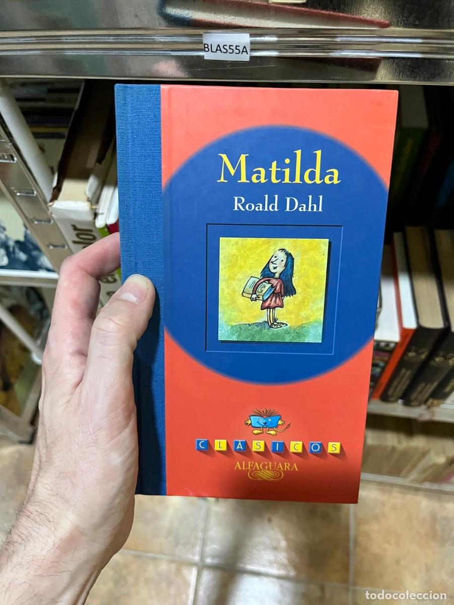 Libros de segunda mano: BLAS55A - Matilda - Roald Dahl - Alfaguara - Foto 1