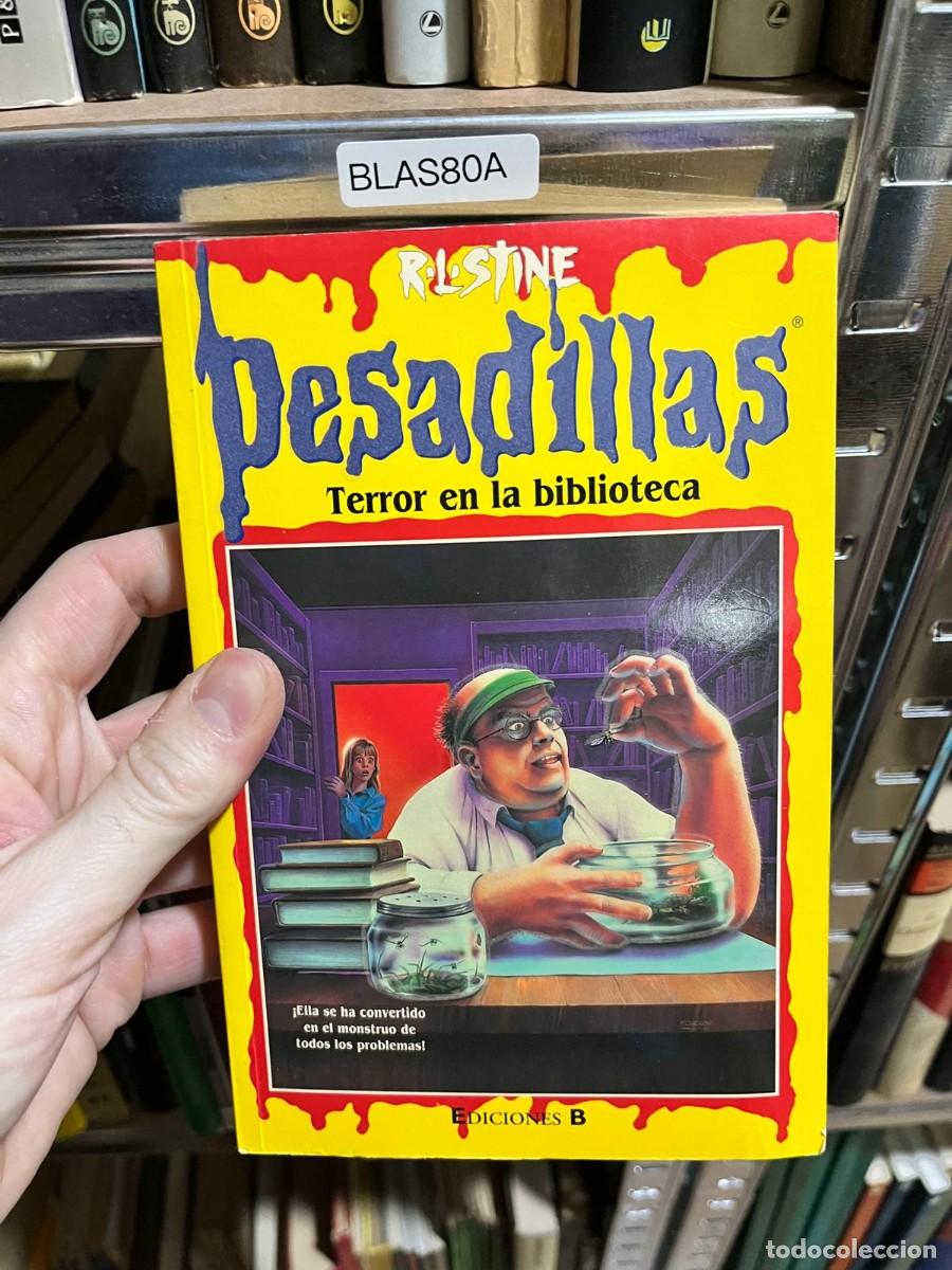 Libros de segunda mano: BLAS80A &ndash; Libro juvenil &ndash; R. L. Stine: Pesadillas. Terror en la biblioteca. Ediciones B.
