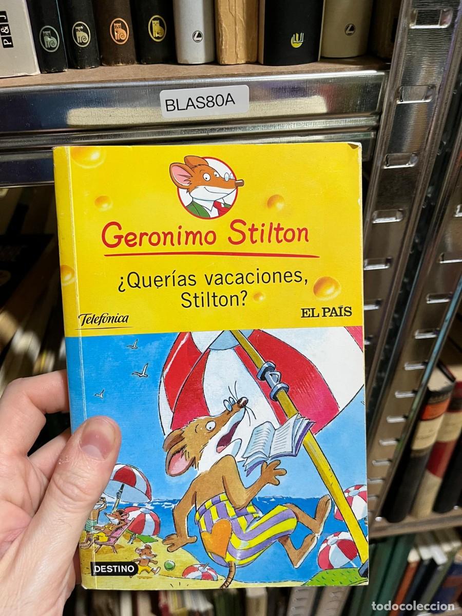 Libros de segunda mano: BLAS80A &ndash; Libro infantil &ndash; Geronimo Stilton: &iquest;Quer&iacute;as vacaciones, Stilton? Destino / El Pa&iacute;s.