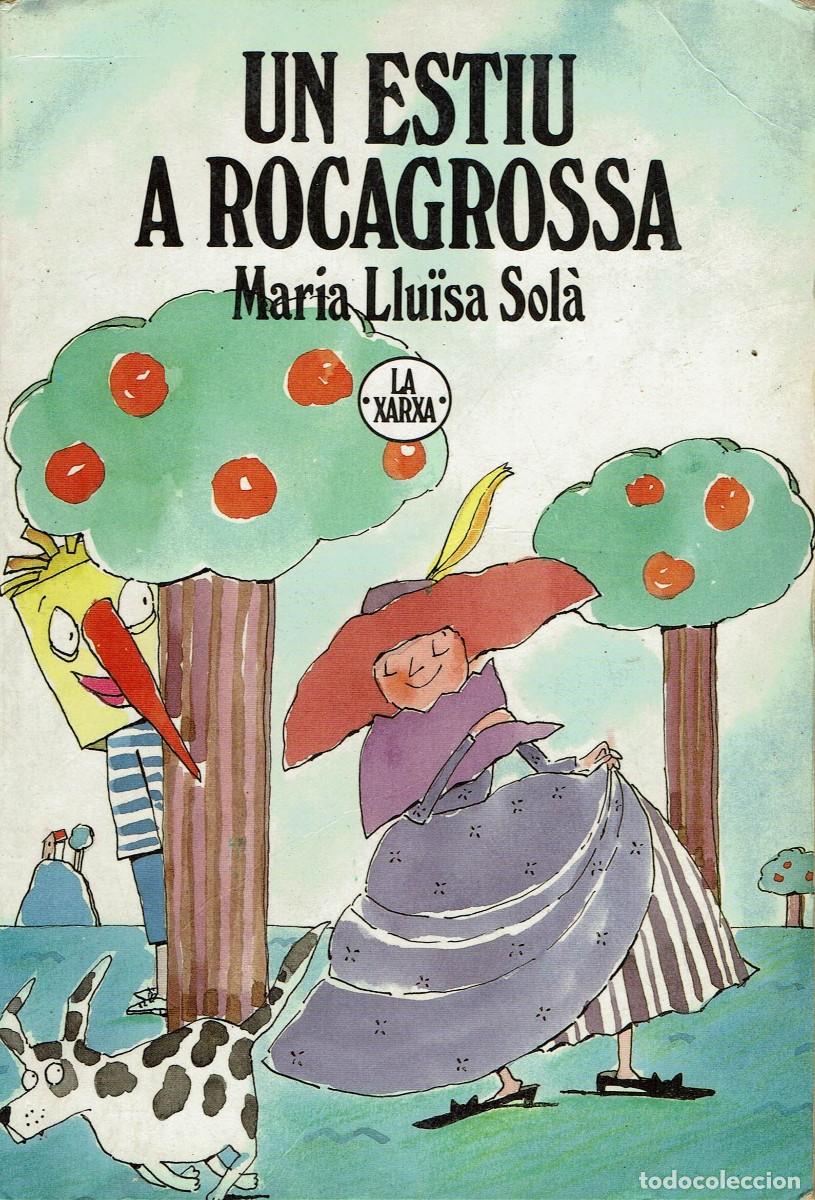 Libros de segunda mano: Un estiu a Rocagrossa / Maria Llu&iuml;sa Sol&agrave; / La Xarxa / 2