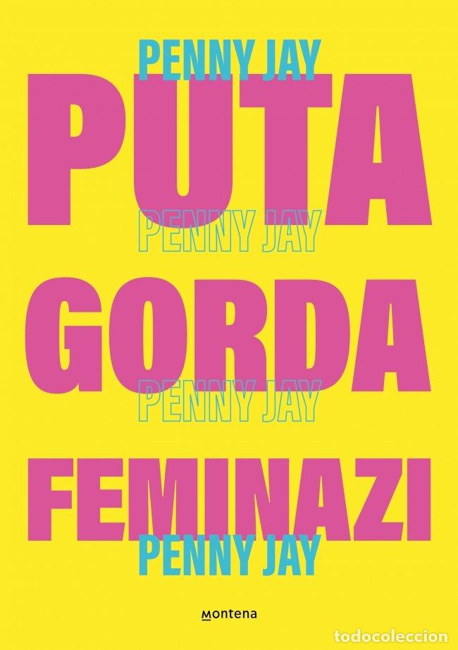 Libros de segunda mano: Puta Gorda Feminazi - Penny Jay - Montena