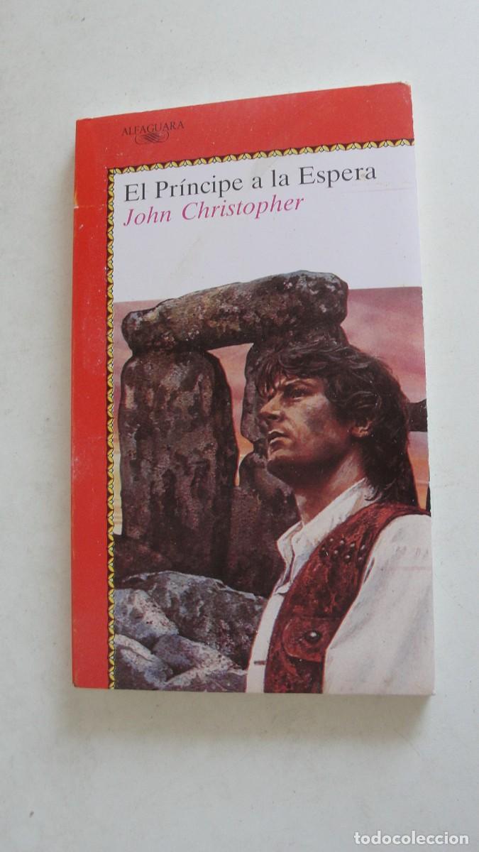 Libros de segunda mano: ALFAGUARA 322 - EL PRINCIPE A LA ESPERA - JOHN CHRISTOPHER - 1988 - 1&ordf; ED - MUY BUEN ESTADO SIN USO