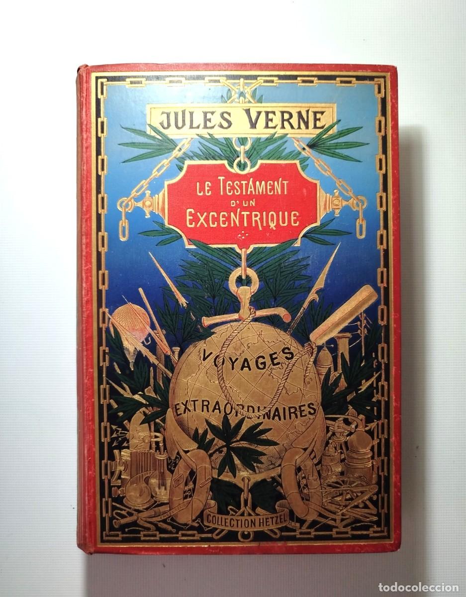 Libros de segunda mano: JULES - JULIO VERNE . LE TESTAMENT D`UN EXCENTRIQUE . COLECCTION HETZEL . ORIGINAL 1899