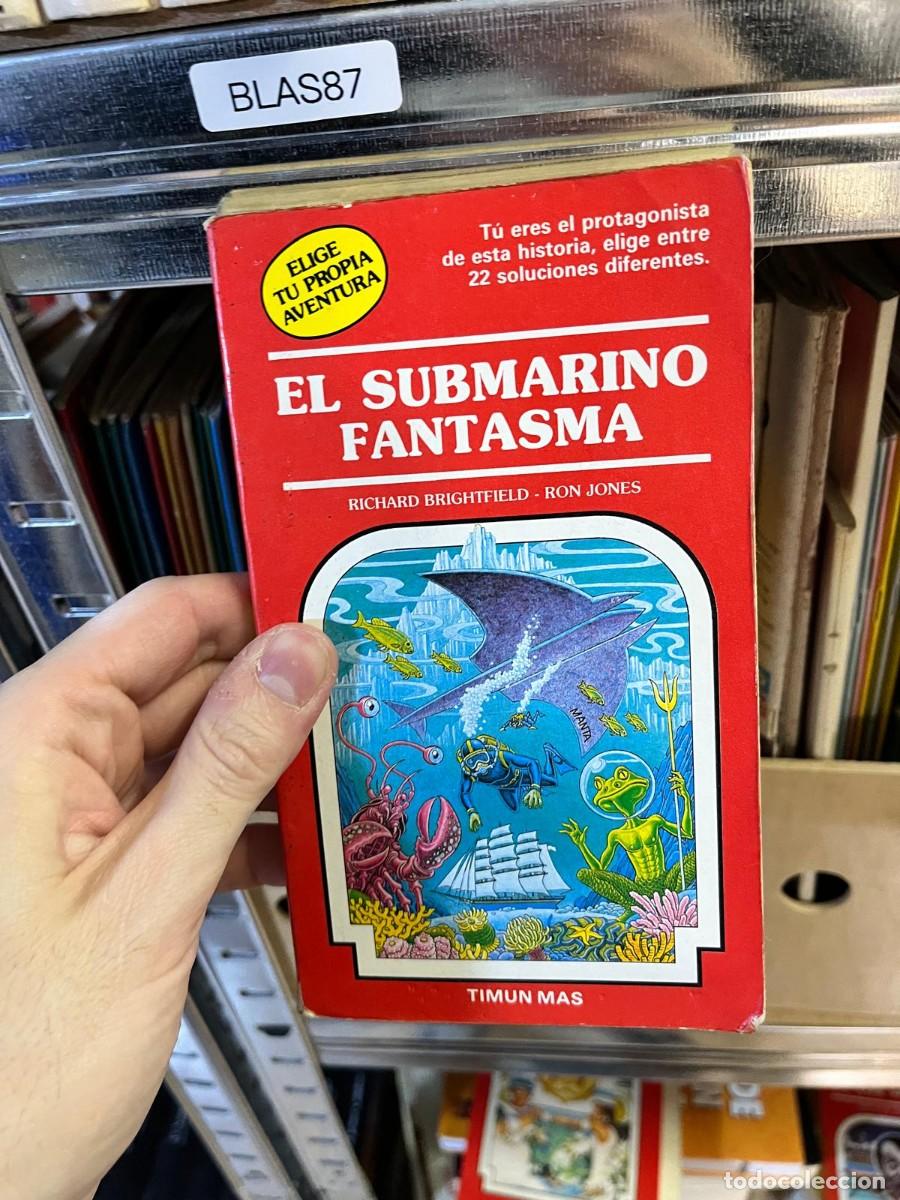 Libros de segunda mano: BLAS87 &ndash; El submarino fantasma &ndash; Richard Brightfield y Ron Jones &ndash; Timun Mas &ndash; Elige tu propia avent