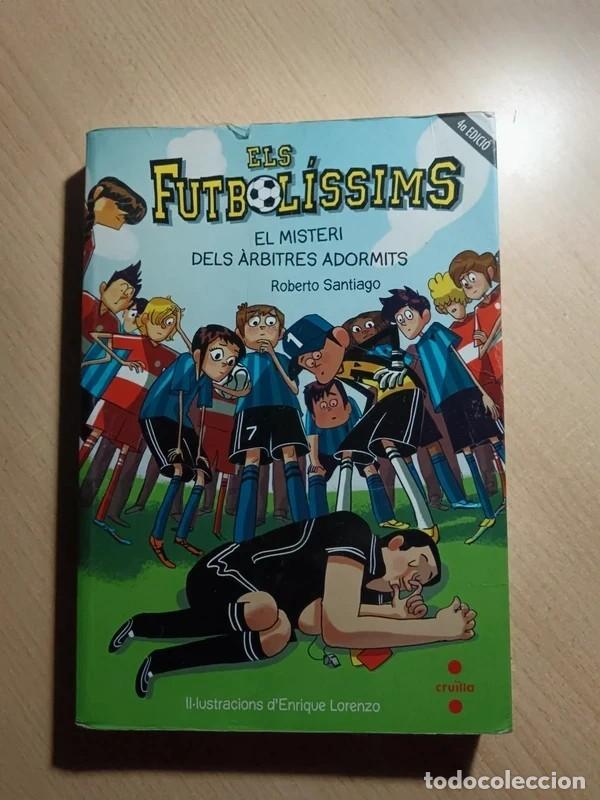 Libros de segunda mano: Els futbolissims. El misteri dels arbitres adormits. Roberto Santiago