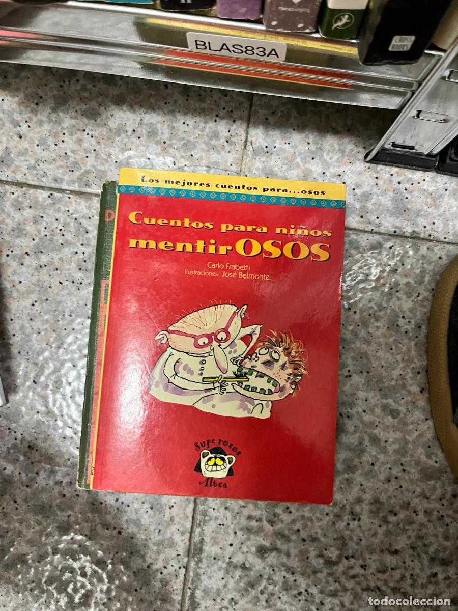Libros de segunda mano: BLAS83A - Cuentos para ni&ntilde;os mentirOSOS &ndash; Carlo Frabetti, ilustraciones de Jos&eacute; Belmonte. Colecci&oacute;n
