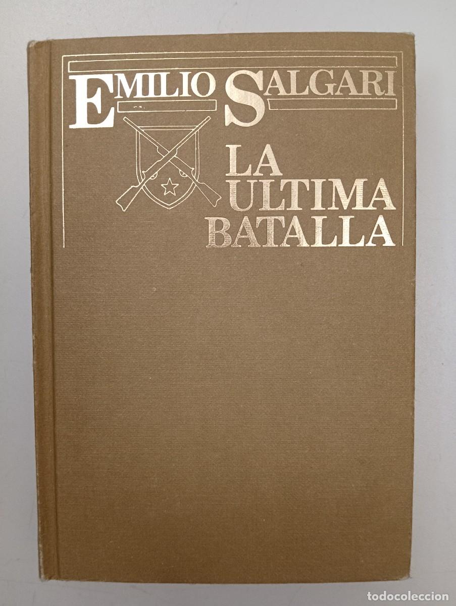 Libros de segunda mano: Emilio Salgari. La &uacute;ltima batalla - Foto 1