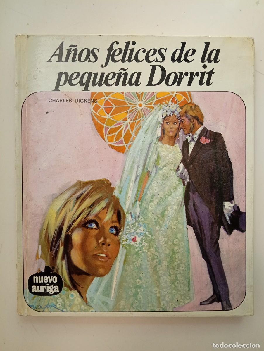 Libros de segunda mano: Charles Dickens. A&ntilde;os felices de la peque&ntilde;a Dorrit