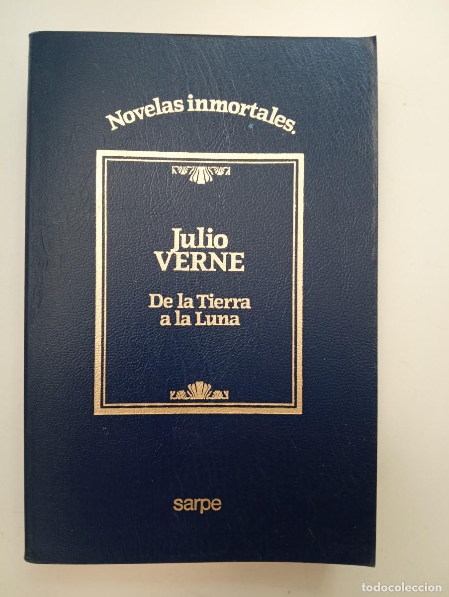Libros de segunda mano: Julio Verne. De la tierra a la luna. Sarpe Novelas inmortales