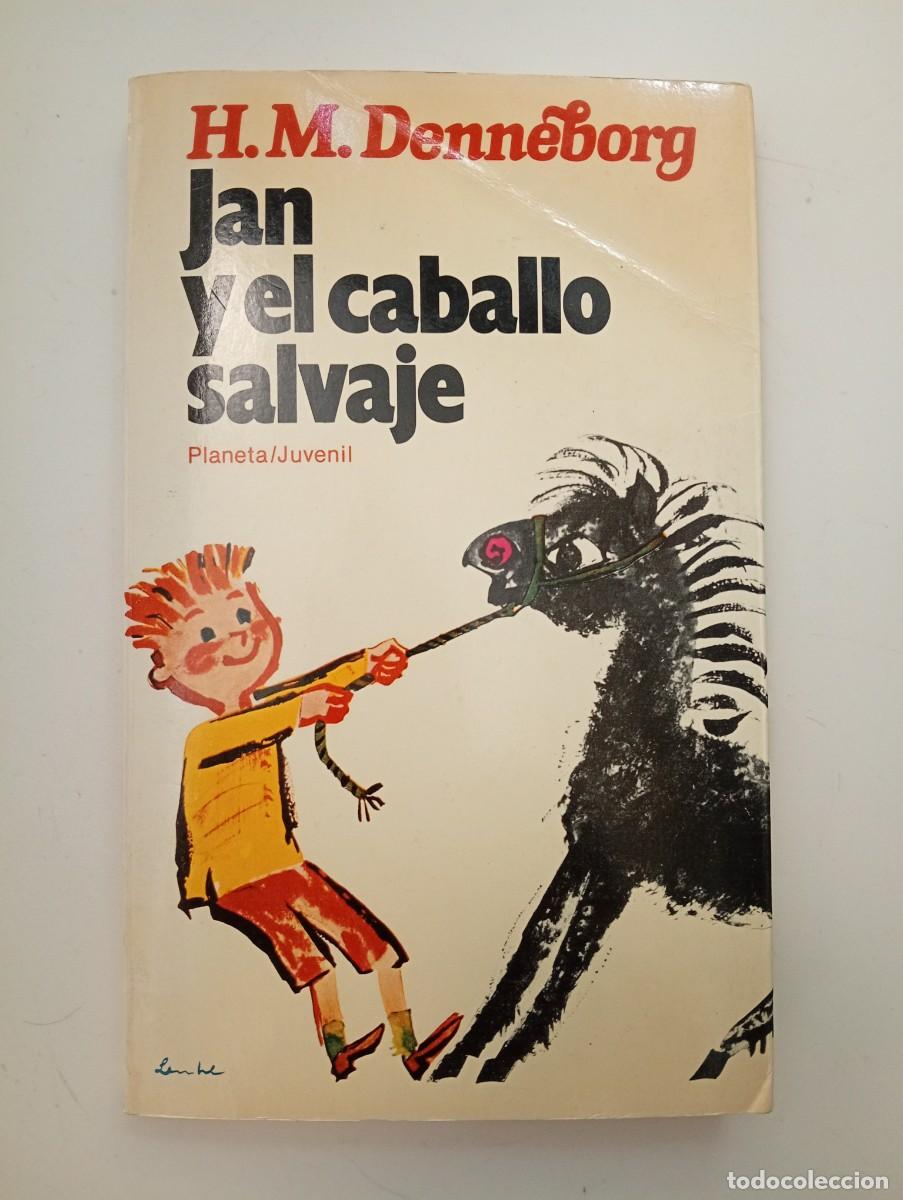 Libros de segunda mano: H. M. Denneborg. Jan y el caballo salvaje