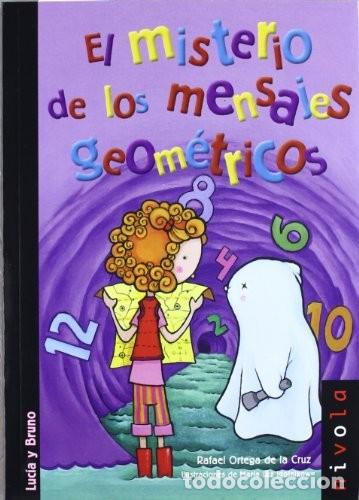 Libros de segunda mano: El Misterio De Los Mensajes Geom&eacute;tricos: 27 (junior) Ortega De La Cruz, Rafael