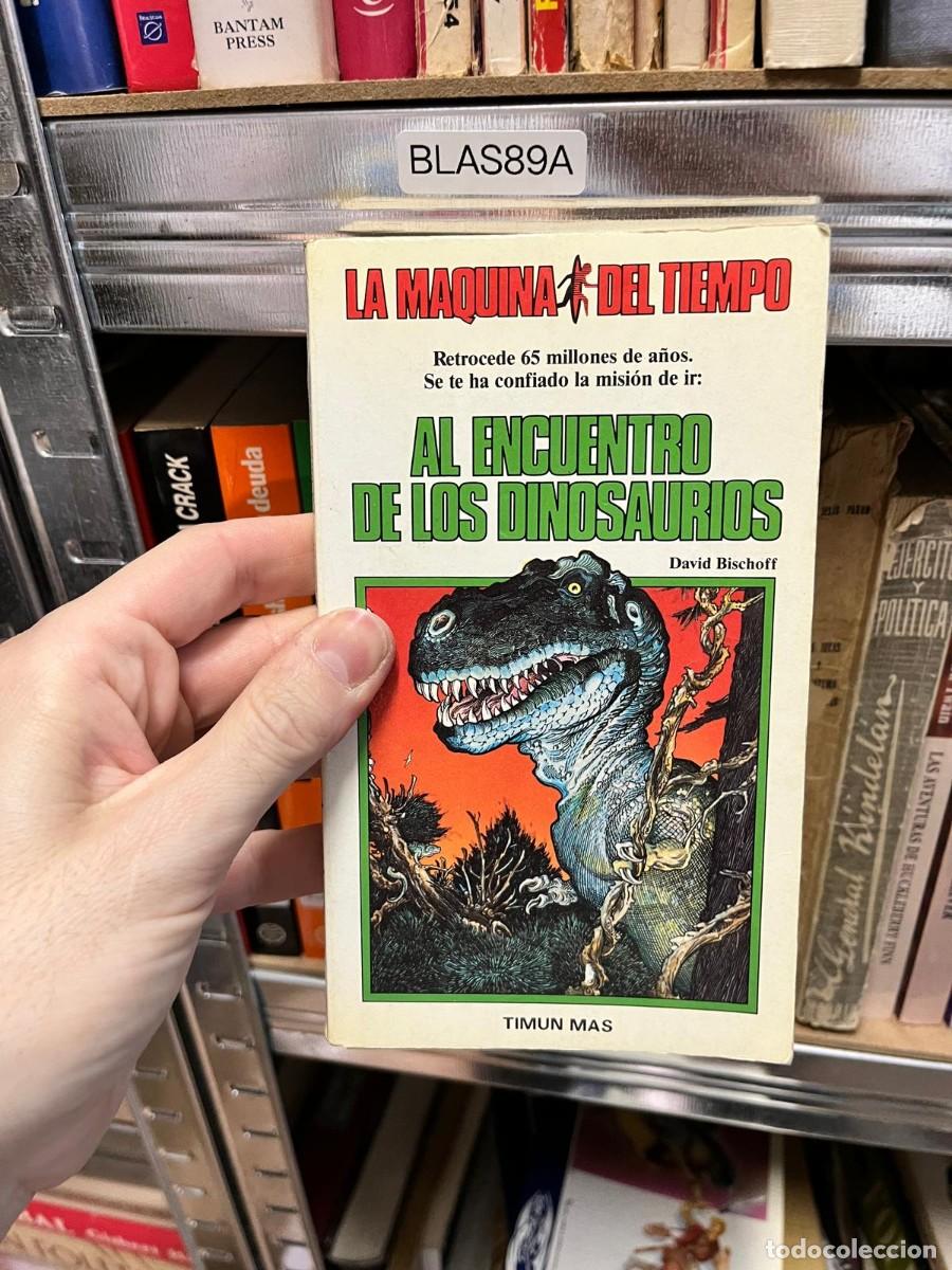 Libros de segunda mano: BLAS89A &ndash; La m&aacute;quina del tiempo: Al encuentro de los dinosaurios &ndash; David Bischoff. Timun Mas.