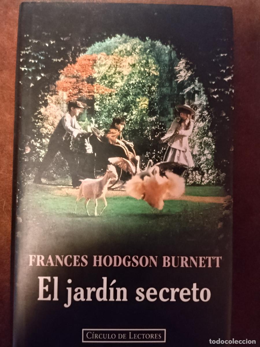Libros de segunda mano: El jard&iacute;n secreto &ndash; Frances Hodgson Burnett &ndash; C&iacute;rculo de Lectores &ndash; Edici&oacute;n ilustrada