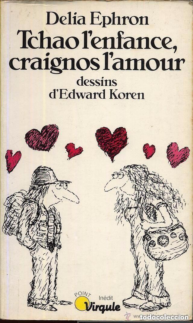 Libros de segunda mano: TCHAO L&acute;ENFANCE CRAIGNONS L&acute;AMOUR Delia Ephron -- Libro en frances