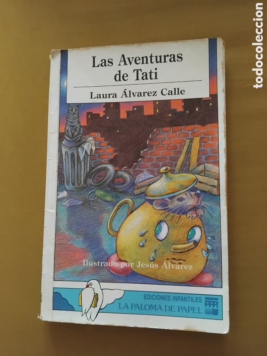 Libros de segunda mano: La aventuras de Tati;Laura &Aacute;lvarez Calle;La Paloma de Papel;1&ordf; edici&oacute;n 1987