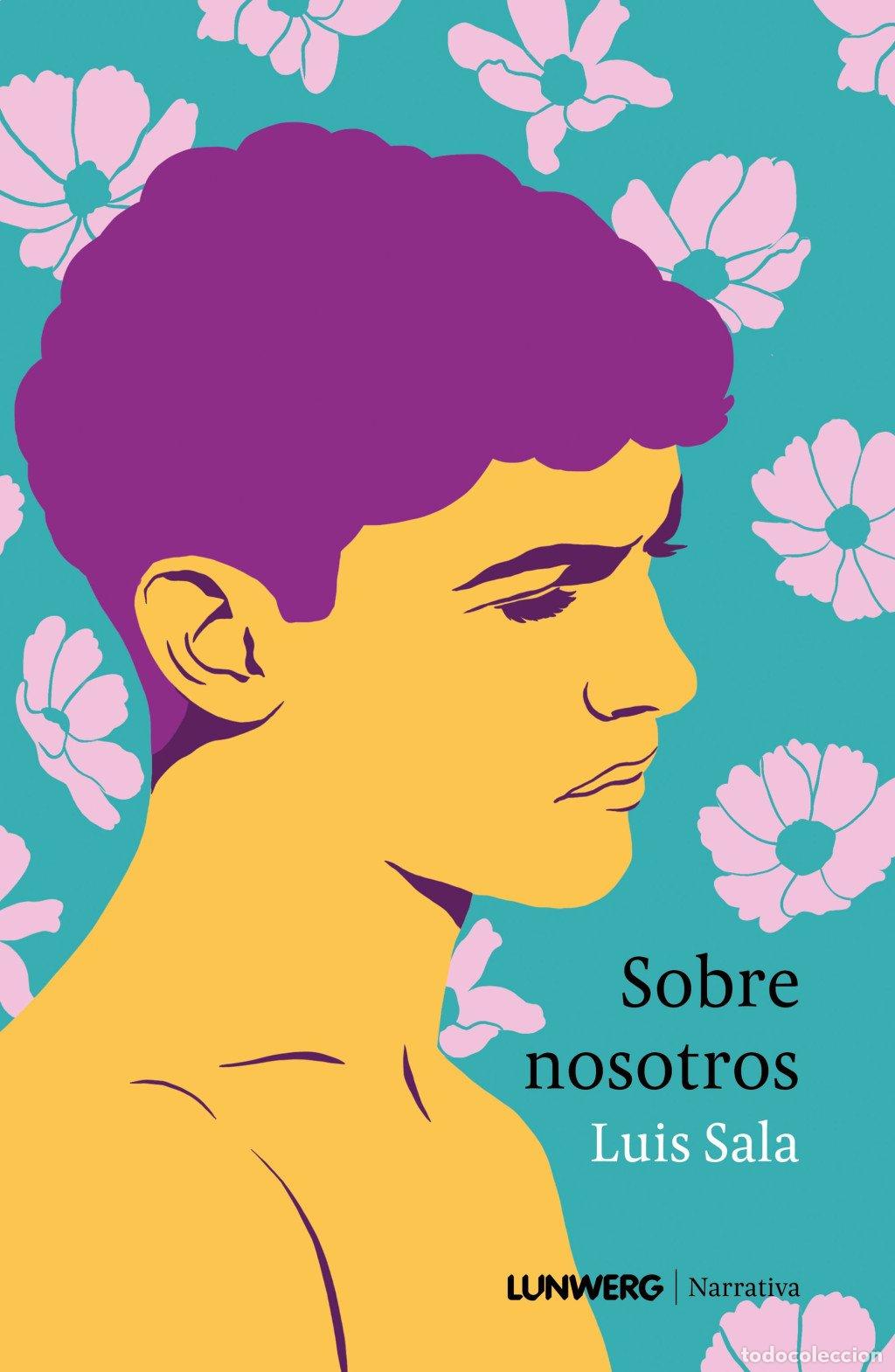 Libros de segunda mano: Sobre Nosotros - Luis Sala - Lunwerg Editores - Narrativa