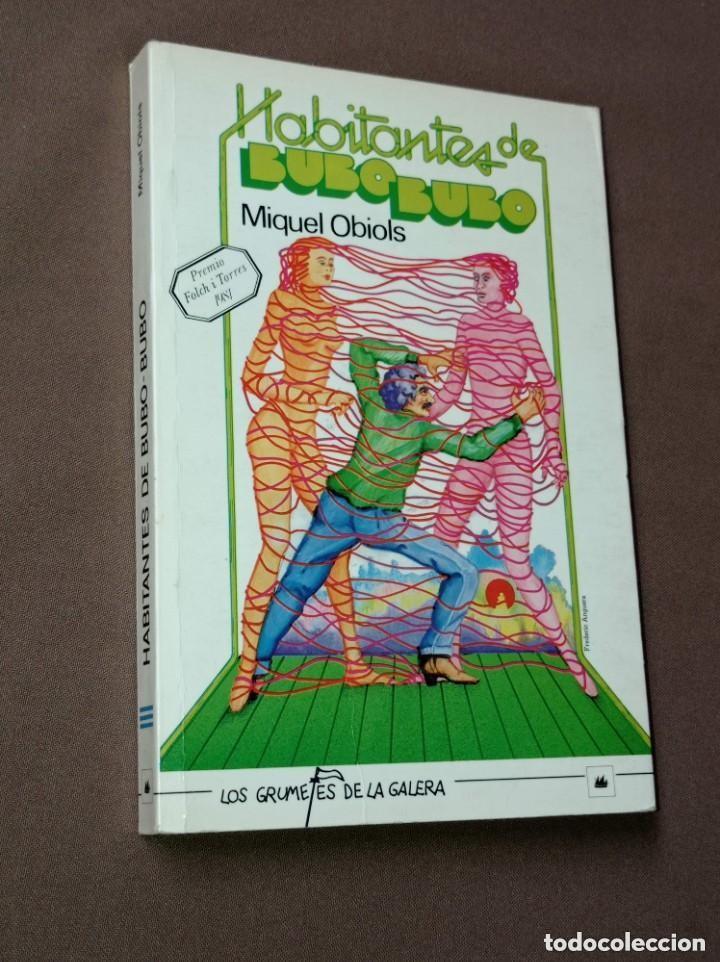 Libros de segunda mano: HABITANTES DE BUBO BUBO. Miquel OBIOLS. Frederic ANGUERA. GRUMETES, La Galera, 1982. VER +++