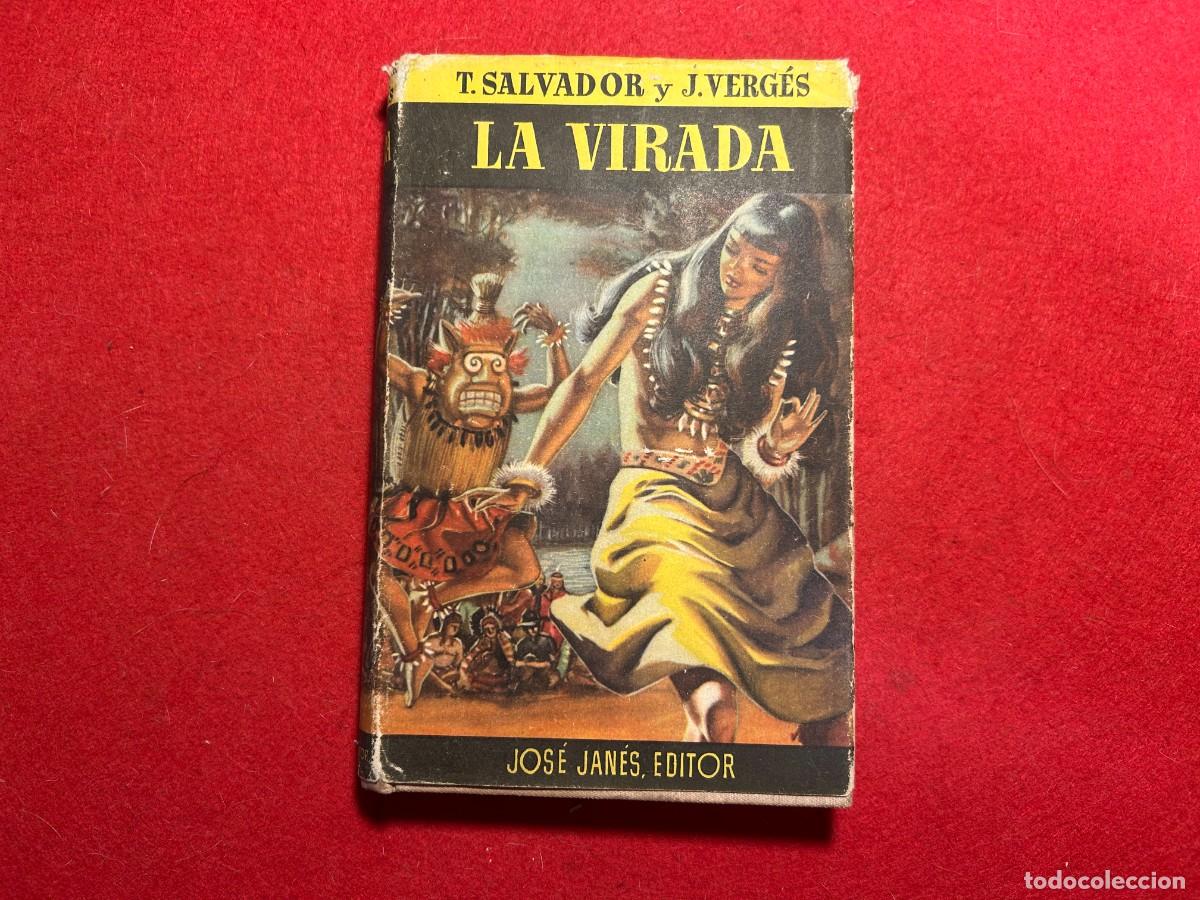Libros de segunda mano: La Virada, novela aventuras por T. Salvador y J. Verges de 1954 ---- 1&ordf; edicion