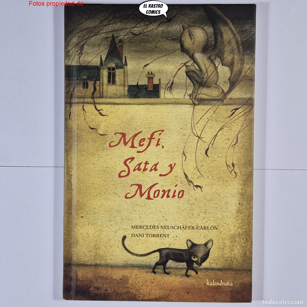 Libros de segunda mano: Mefi, Sata y Monio, Mercedes Neuschafer, Dani Torrent, ed Kalandra 2011