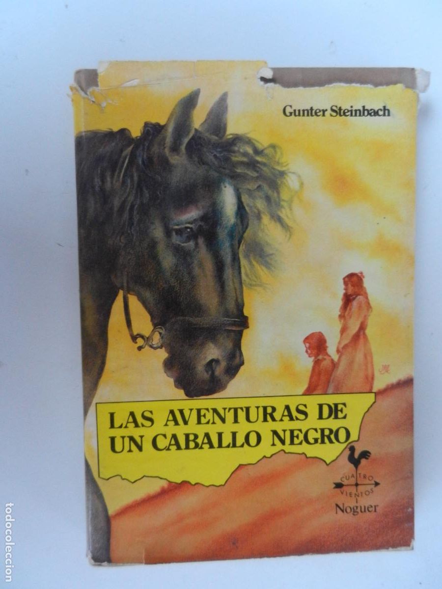 Libros de segunda mano: LAS AVENTURAS DE UN CABALLO NEGRO-GUNTER STEINBACH-CUATRO VIENTOS N&ordm; 36-EDITORIAL NOGUER 1&ordf; ED.1983.