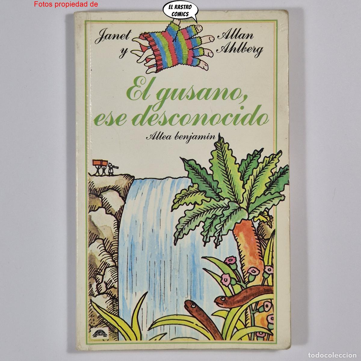 Libros de segunda mano: El gusano, ese desconocido, Janet y Allan Ahlberg, Altea Benjamin 1981, (B), C4