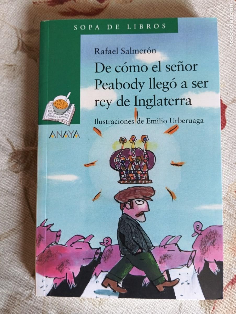 Gebrauchte B&uuml;cher: De c&oacute;mo el se&ntilde;or Peabody lleg&oacute; a ser rey de Inglaterra.-RAFAEL SALMERON.