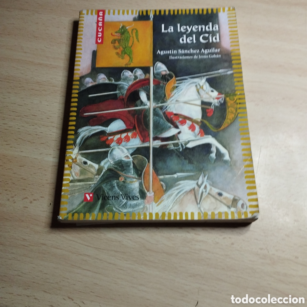 Libros de segunda mano: La leyenda del Cid. Agust&iacute;n S&aacute;nchez Aguilar. 2007. Vicens Vives.