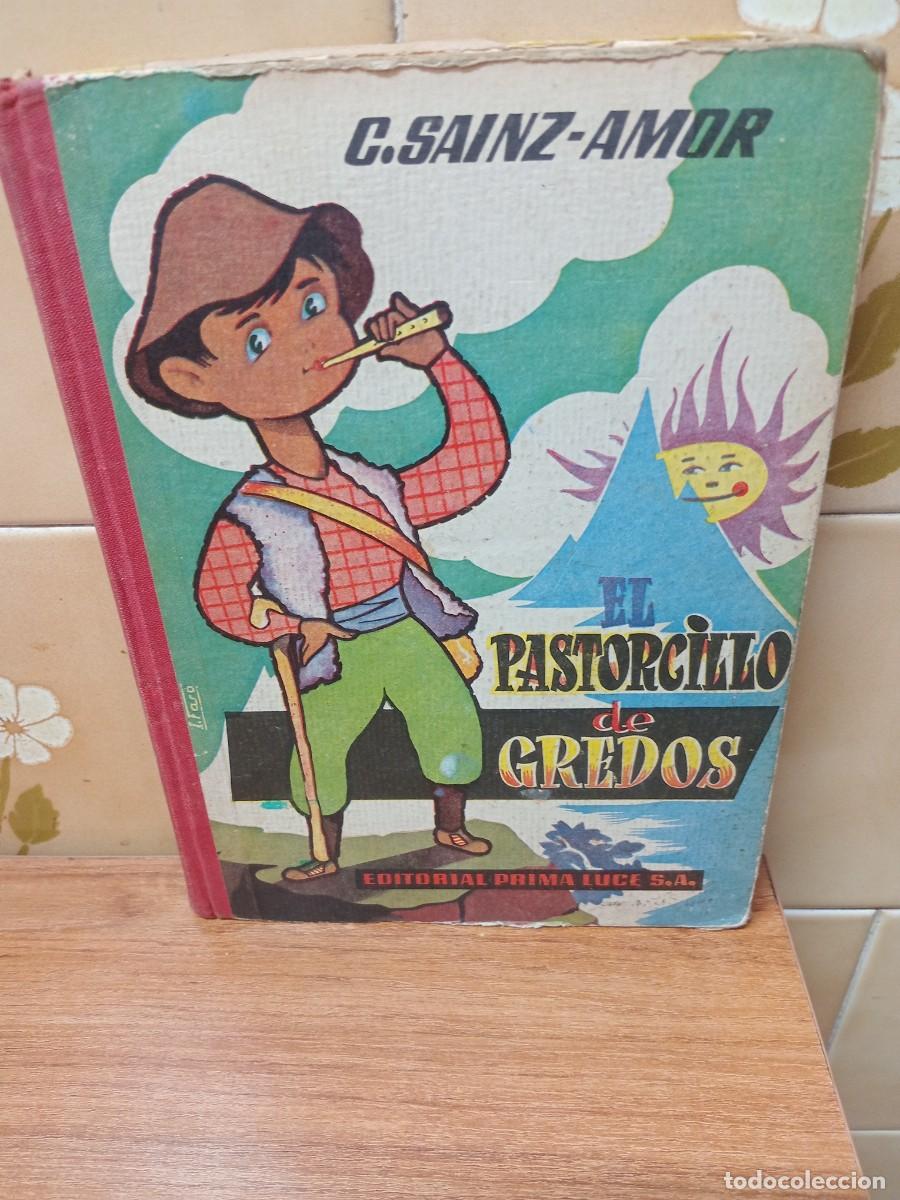 Libros de segunda mano: EL PASTORCILLO DE GREDOS - C.SAINZ,AMOR - ED. PRIMA LUCE - 1961