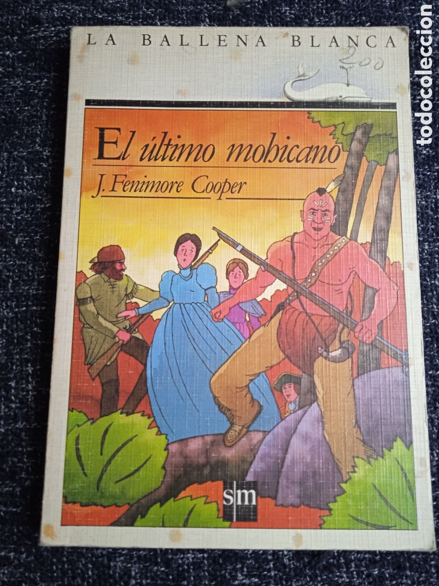 Libros de segunda mano: LA BALLENA BLANCA - EL ULTIMO MOHICANO. / J. FENIMORE COOPER. -ED. EDICIONES SM.