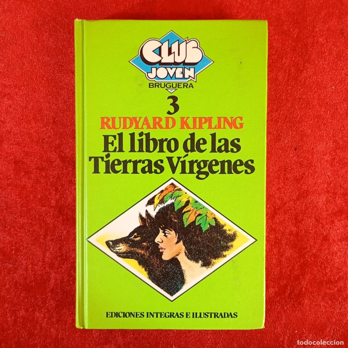 Livros em segunda m&atilde;o: EL LIBRO DE LAS TIERRAS V&Iacute;RGENES - RUDYARD KIPLING - CLUB JOVEN - EDITORIAL BRUGUERA - 1980 / 1038
