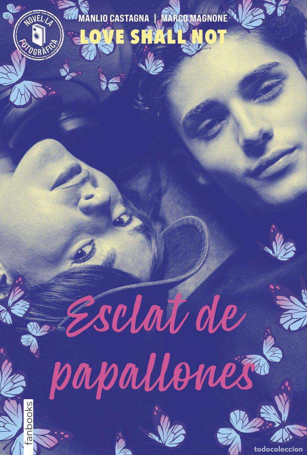 Gebrauchte B&uuml;cher: Esclat de Papallones: Love Shall Not - Manlio Castagna Magnone - Fanbooks - Ficci&oacute; Rom&agrave;ntica