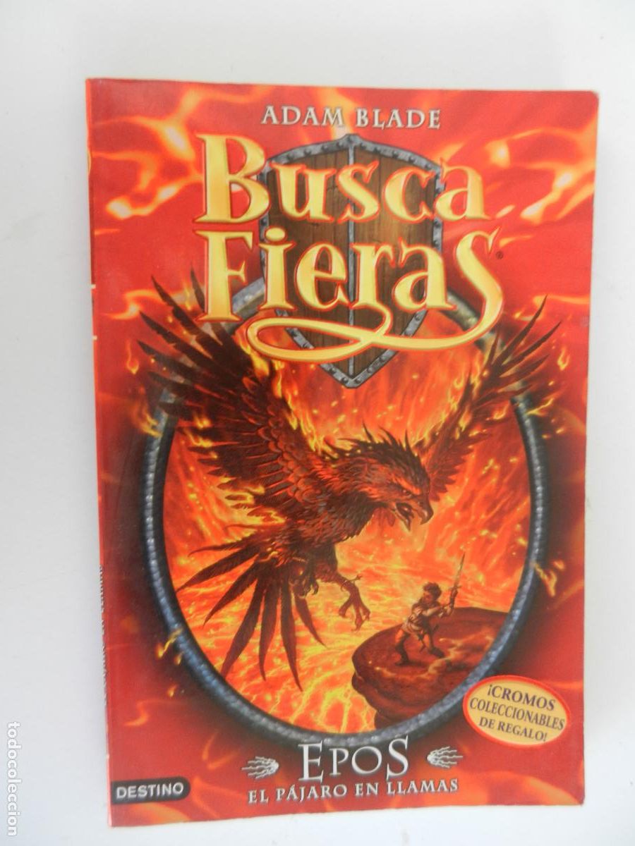 Libros de segunda mano: BUSCA FIERAS - N&ordm; 6 - ADAM BLADE - EPOS, EL P&Aacute;JARO EN LLAMAS - DESTINO 2008.