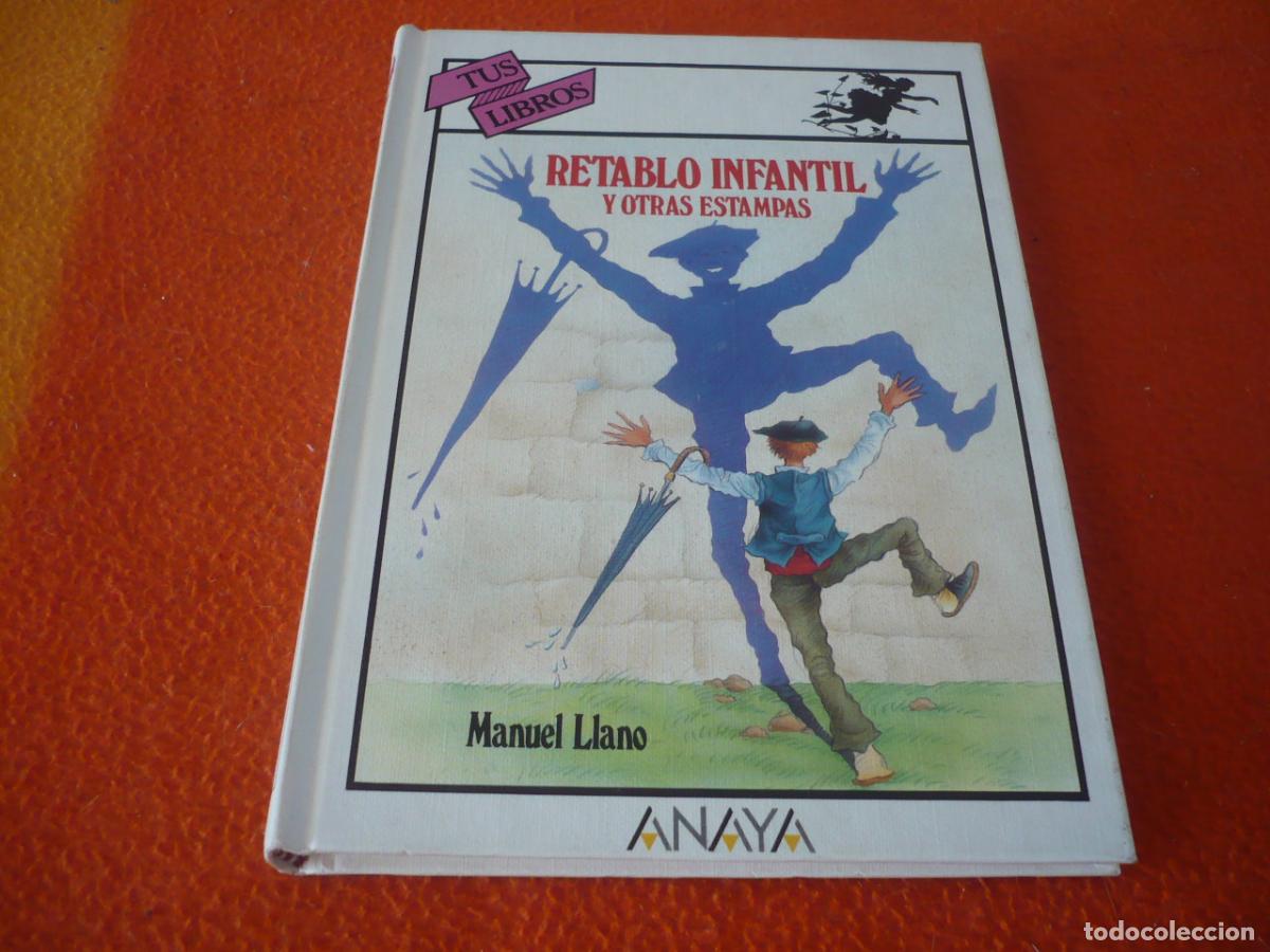 Gebrauchte B&uuml;cher: RETABLO INFANTIL Y OTRAS ESTAMPAS ( MANUEL LLANO ) 1&ordf; EDICION 1992 ANAYA TUS LIBROS 124