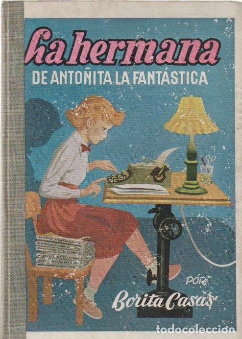 Libri di seconda mano: La hermana de Anto&ntilde;ita la fant&aacute;stica / por Borita Casas ; dibujos de Zarag&uuml;eta- 1953