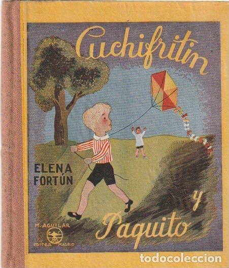 Libros de segunda mano: Cuchifrit&iacute;n y Paquito / Elena Fort&uacute;n ; ilustraciones de Serny - 1940