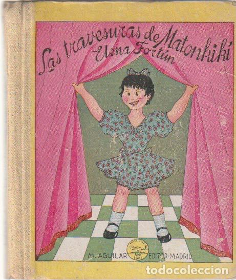 Libros de segunda mano: Las travesuras de Matonkik&iacute; / Elena Fort&uacute;n - 1940