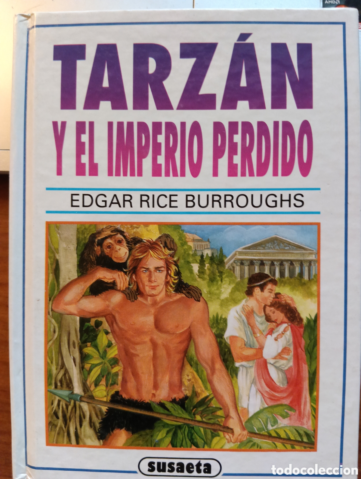 Libros de segunda mano: Tarz&aacute;n y el Imperio Perdido, Edgar Rice Burroughs, Susaeta