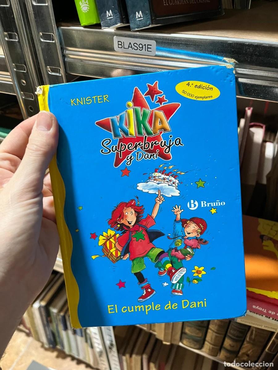 Libros de segunda mano: BLAS91E Knister Kika Superbruja y Dani: El cumple de Dani Bru&ntilde;o