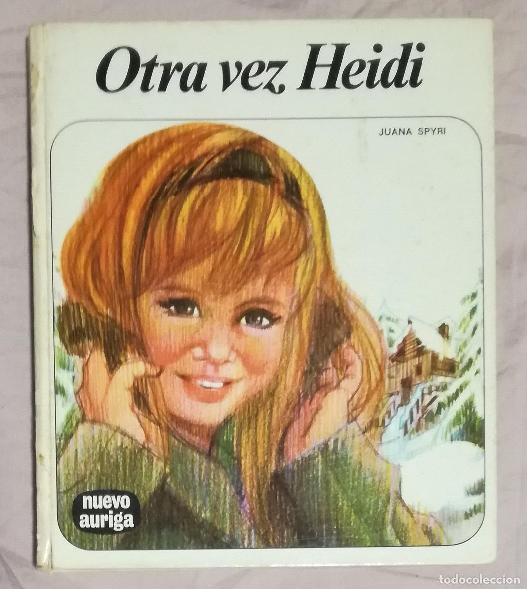 Second hand books: Otra vez Heidi - Juana Spyri; Nuevo Auriga