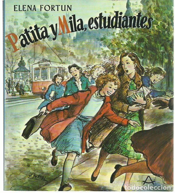 Libros de segunda mano: Elena FORT&Uacute;N : Patita y Mila, estudiantes. (Ilustraciones de Jes&uacute;s Bernal. M. Aguilar ed., 1982)