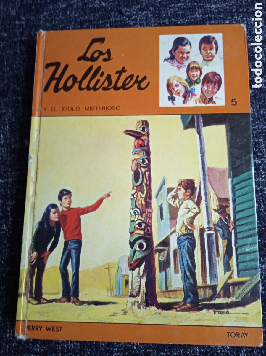 Libros de segunda mano: LOS HOLLISTER N&ordm; 5 Y EL &Iacute;DOLO MISTERIOSO -ED. EDITORIAL TORAY