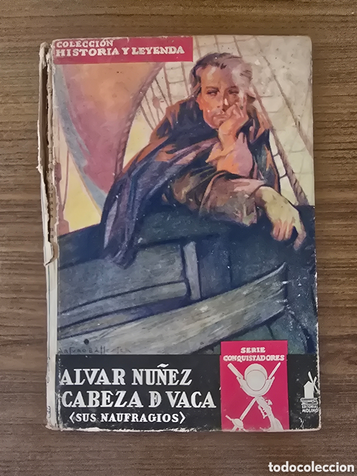 Libri di seconda mano: ALVAREZ NU&Ntilde;EZ CABEZA DE VACA,SERIE CONQUISTADORES,NUMERO 34,COLECCION HISTORIA Y LEYENDAS,(MOLINO)