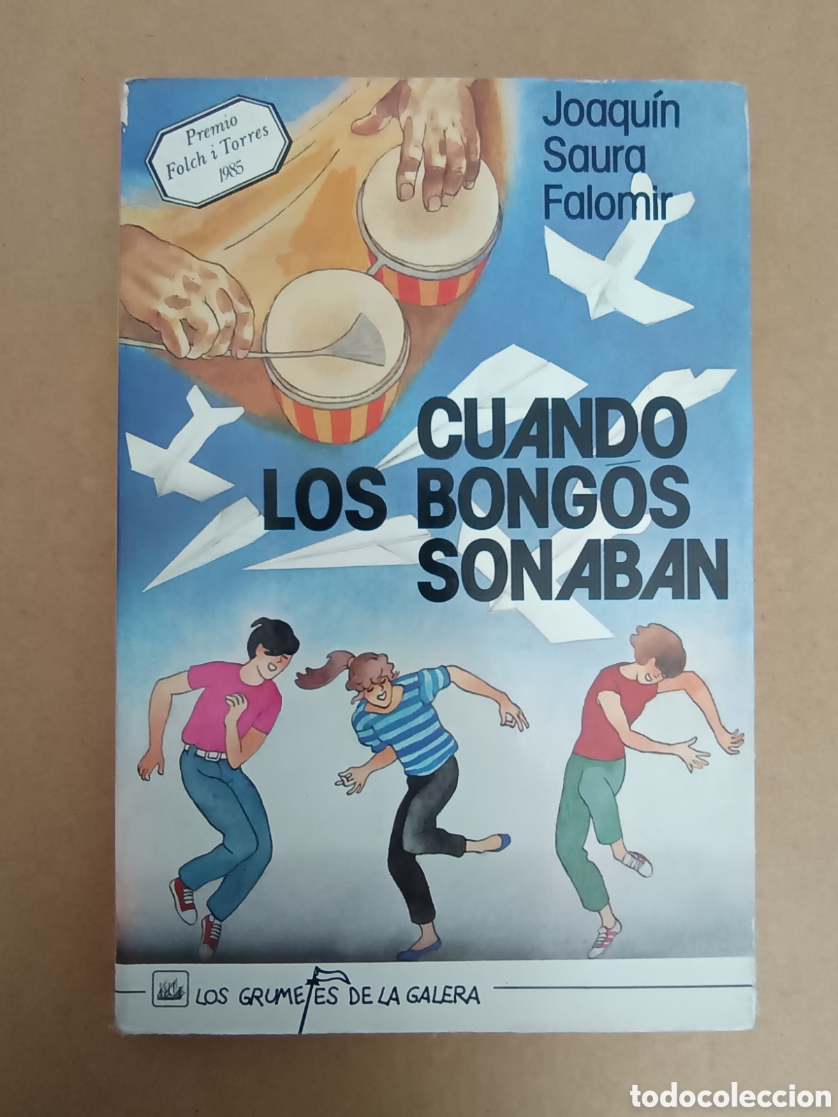 Libros de segunda mano: {&deg;_&deg;} Cuando los Bongos Sonaban, por Joaqu&iacute;n Saura Falomir e Ismael Balany&agrave; (La Galera, 1986).