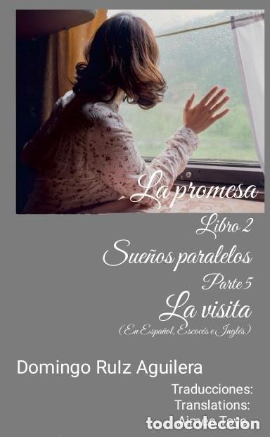 Libros de segunda mano: LA PROMESA libro 2 SUE&Ntilde;OS PARALELOS Parte 5 La visita